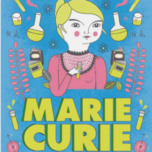 Little Guides to Great Lives: Marie Curie